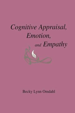 Cognitive Appraisal, Emotion, and Empathy (eBook, ePUB) - Omdahl, Becky Lynn