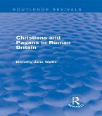 Christians and Pagans in Roman Britain (Routledge Revivals) (eBook, PDF)