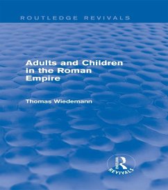 Adults and Children in the Roman Empire (Routledge Revivals) (eBook, PDF) - Wiedemann, Thomas