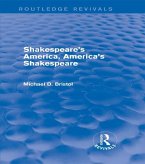Shakespeare's America, America's Shakespeare (Routledge Revivals) (eBook, PDF)