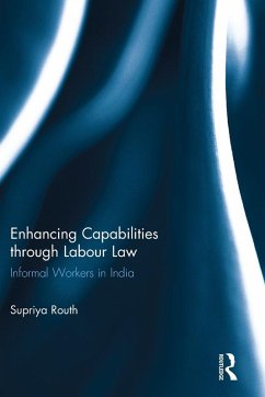 Enhancing Capabilities through Labour Law (eBook, ePUB) - Routh, Supriya