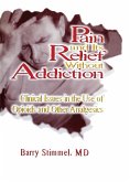 Pain and Its Relief Without Addiction (eBook, ePUB)