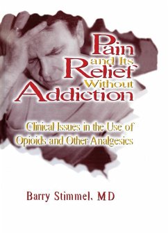 Pain and Its Relief Without Addiction (eBook, PDF) - Stimmel, Barry
