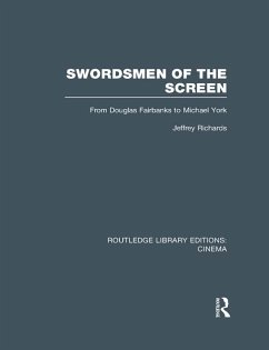 Swordsmen of the Screen (eBook, ePUB) - Richards, Jeffrey