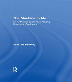 The Machine in Me (eBook, PDF) - Downey, Gary Lee