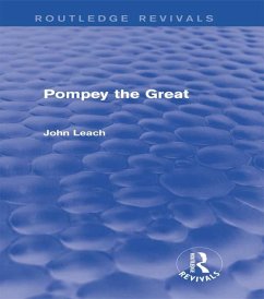 Pompey the Great (Routledge Revivals) (eBook, PDF) - Leach, John