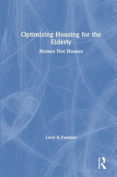 Optimizing Housing for the Elderly (eBook, ePUB) - Pastalan, Leon A