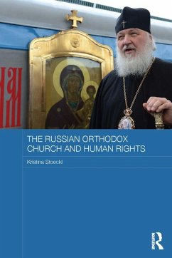 The Russian Orthodox Church and Human Rights (eBook, PDF) - Stoeckl, Kristina