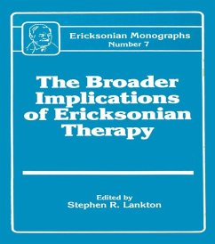 Broader Implications Of Ericksonian Therapy (eBook, PDF) - Lankton, Stephen R.