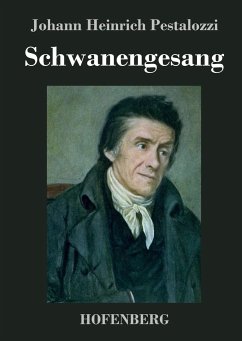 Schwanengesang - Johann Heinrich Pestalozzi