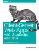 Client-Server Web Apps with JavaScript and Java (eBook, ePUB)