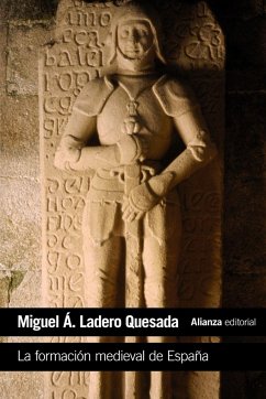 La formación medieval de España : territorios, regiones, reinos - Ladero Quesada, Miguel Ángel