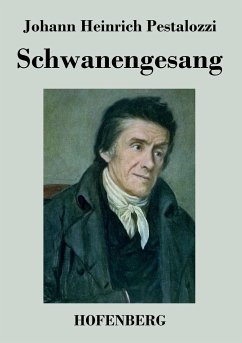 Schwanengesang - Johann Heinrich Pestalozzi