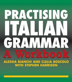 Practising Italian Grammar (eBook, PDF) - Bianchi, Alessia; Boscolo, Clelia; Harrison, Stephen