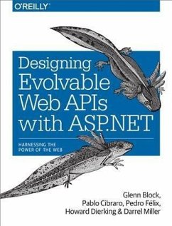 Designing Evolvable Web APIs with ASP.NET (eBook, PDF) - Block, Glenn