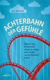 Achterbahn der Gefühle Achterbahn der Gefühle