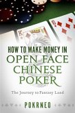 How to Make Money in Open Face Chinese Poker (eBook, ePUB)