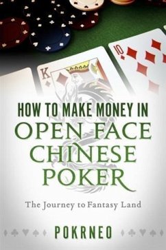 How to Make Money in Open Face Chinese Poker (eBook, ePUB) - Pokrneo