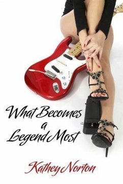 What Becomes A Legend Most (eBook, ePUB) - Norton, Kathey