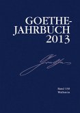 Goethe-Jahrbuch 130, 2013 / Goethe-Jahrbuch Bd.130