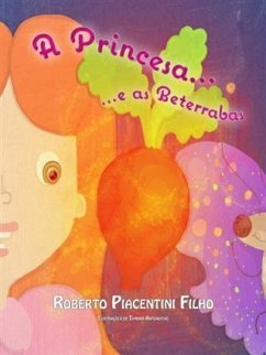 Princesa e as Beterrabas (eBook, ePUB) - Filho, Roberto Piacentini