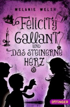 Cover Felicity Gallant und das steinerne Herz / Felicity Gallant Bd.2