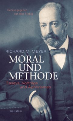 Moral und Methode - Meyer, Richard M.