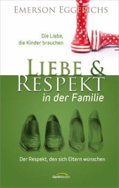 Liebe & Respekt in der Familie - Eggerichs, Emerson