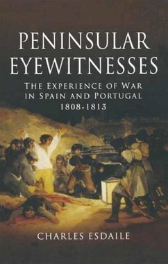 Peninsular Eyewitnesses (eBook, ePUB) - Esdaile, Charles