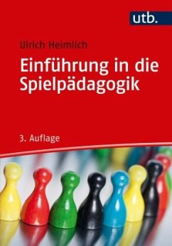 Einführung in die Spielpädagogik - Heimlich, Ulrich
