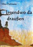 Irgendwo da draußen