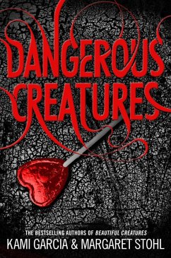 Dangerous Creatures (eBook, ePUB) - Garcia, Kami; Stohl, Margaret