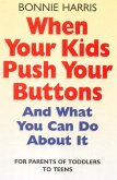 When Your Kids Push Your Buttons (eBook, ePUB)