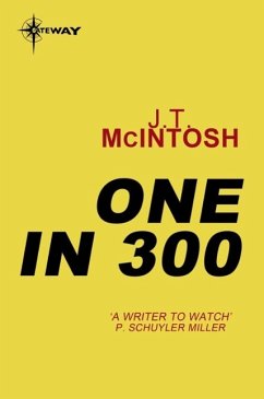 One in 300 (eBook, ePUB) - McIntosh, J. T.