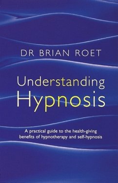 Understanding Hypnosis (eBook, ePUB) - Roet, Brian