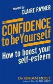 The Confidence To Be Yourself (eBook, ePUB)