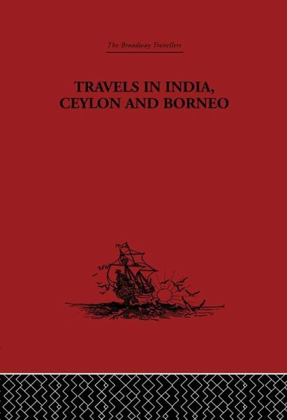 Travels in India, Ceylon and Borneo (eBook, ePUB) Travels in India, Ceylon and Borneo (eBook, ePUB)