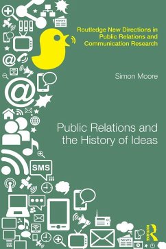 Public Relations and the History of Ideas (eBook, PDF) - Moore, Simon