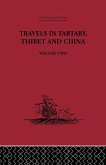 Travels in Tartary Thibet and China, Volume Two (eBook, PDF)