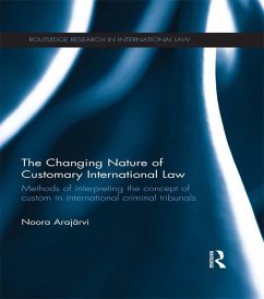 The Changing Nature of Customary International Law (eBook, ePUB) - Arajärvi, Noora