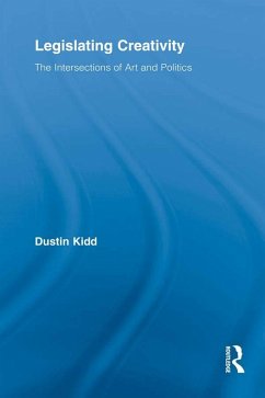 Legislating Creativity (eBook, PDF) - Kidd, Dustin