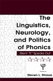 The Linguistics, Neurology, and Politics of Phonics (eBook, PDF)