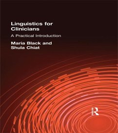 Linguistics for Clinicians (eBook, ePUB) - Black, Maria; Chiat, Shula