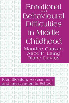 Emotional And Behavioural Difficulties In Middle Childhood (eBook, PDF) - Chazan, Maurice; Laing, Alice F.; Davies, Diane