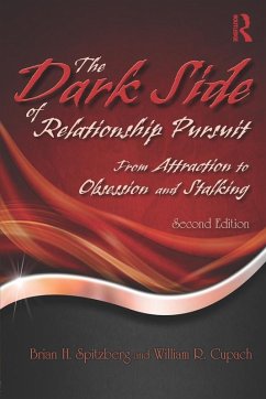 The Dark Side of Relationship Pursuit (eBook, PDF) - Spitzberg, Brian H.; Cupach, William R.