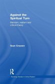 Against the Spiritual Turn (eBook, ePUB)