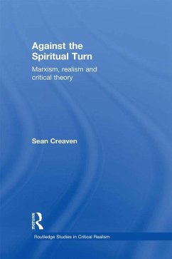 Against the Spiritual Turn (eBook, ePUB) - Creaven, Sean