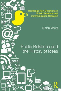 Public Relations and the History of Ideas (eBook, ePUB) - Moore, Simon