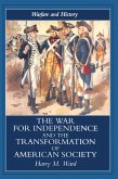 The War for Independence and the Transformation of American Society (eBook, PDF)