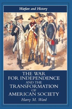 The War for Independence and the Transformation of American Society (eBook, PDF) - Ward, Harry M.